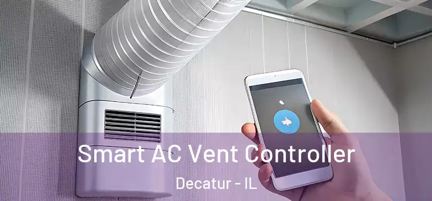 Smart AC Vent Controller Decatur - IL